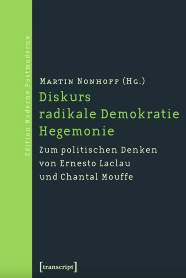 cover "Diskurs radikale Demokratie Hegemonie. Zum politischen Denken von Ernesto Laclau und Chantal Mouffe" von Martin Bonhoff (Hg.)