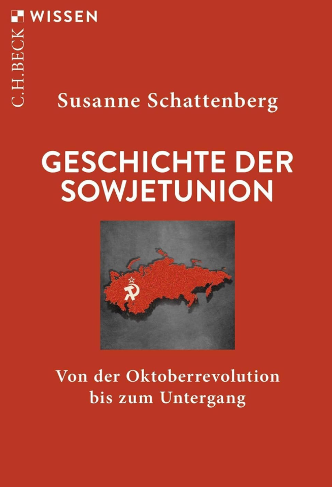 cover "Geschichte der Sowjetunion. Von der Oktoberrevolution bis zum Untergang" von Susanne Schattenberg