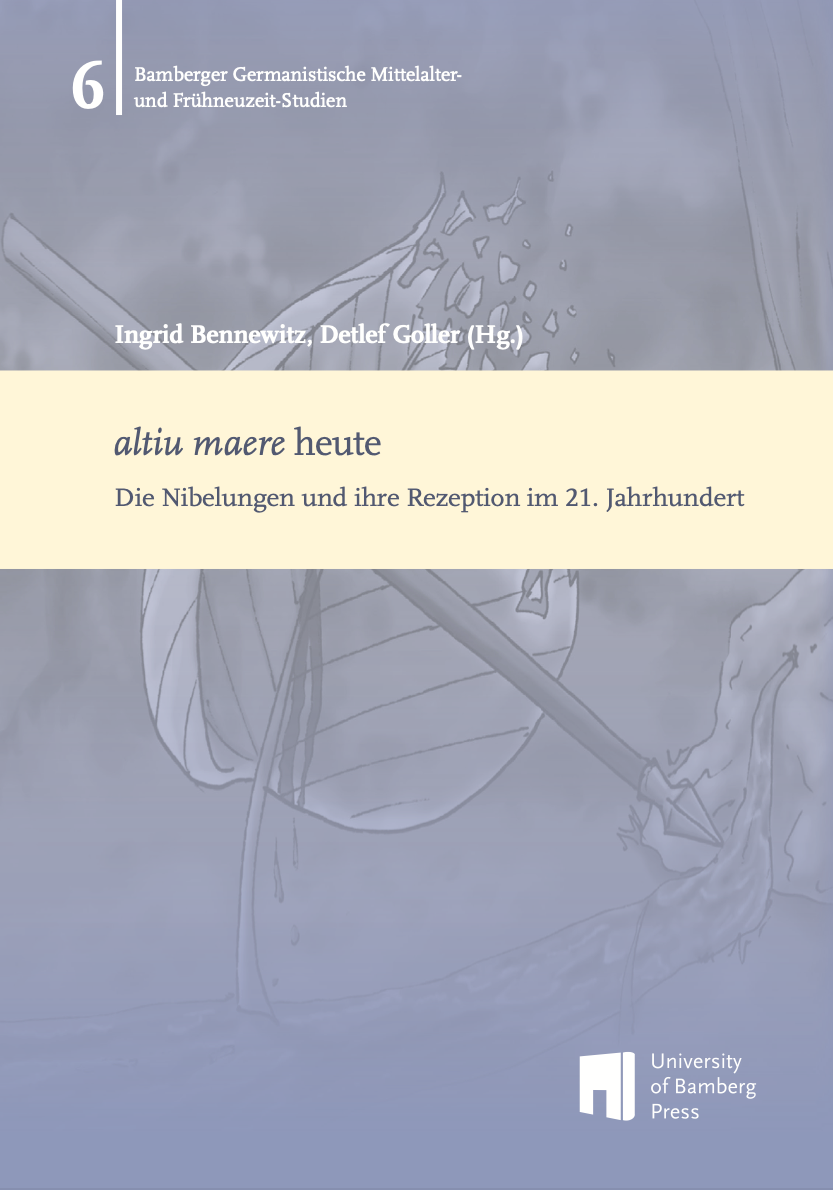 cover "altiu maere heute. Die Nibelungen und ihre Rezeption im 21. Jahrhundert" von Ingrid Bennewitz & Detlef Goller (eds.)