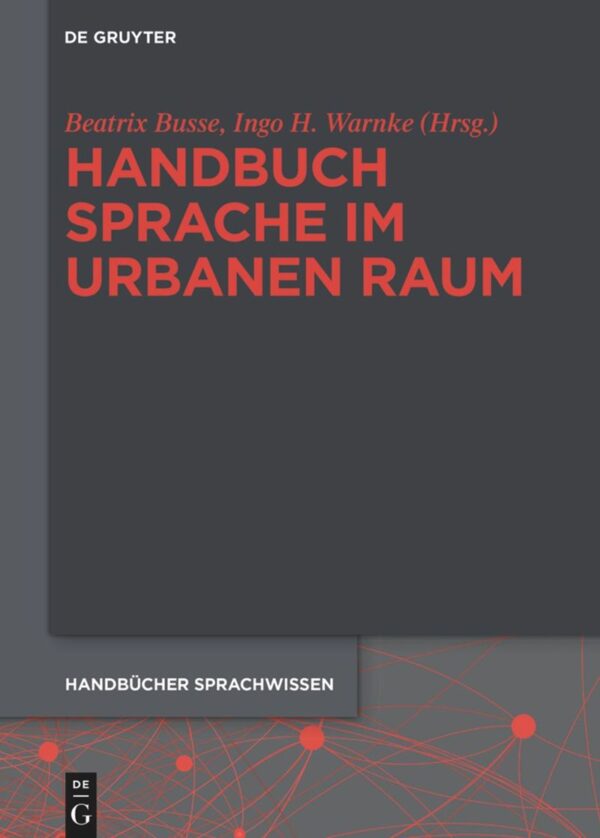 Book Cover "Handbuch Sprache im urbanen Raum" by Beatrix Busse, Ingo H. Warnke (eds.)