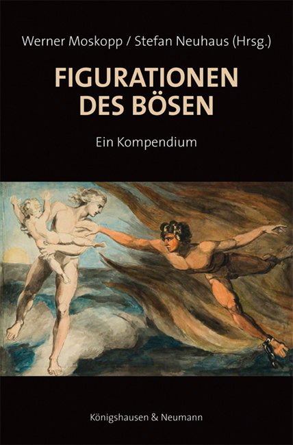 Cover "Figurationen des Bösen. Ein Kompendium" by Werner Moskopp & Stefan Neuhaus (eds.)