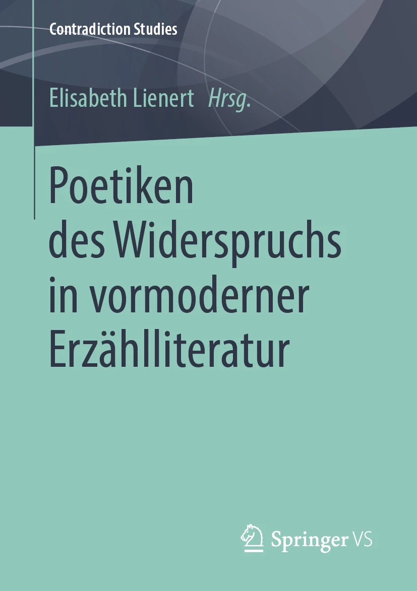 Buchcover "Poetiken des Widerspruchs in vormoderner Erzählliteratur" von Elisabeth Lienert (Hrsg.)