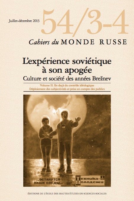 Cover "L’expérience soviétique à son apogée - Culture et société des années Brežnev" by Cashiers du Monde Russe